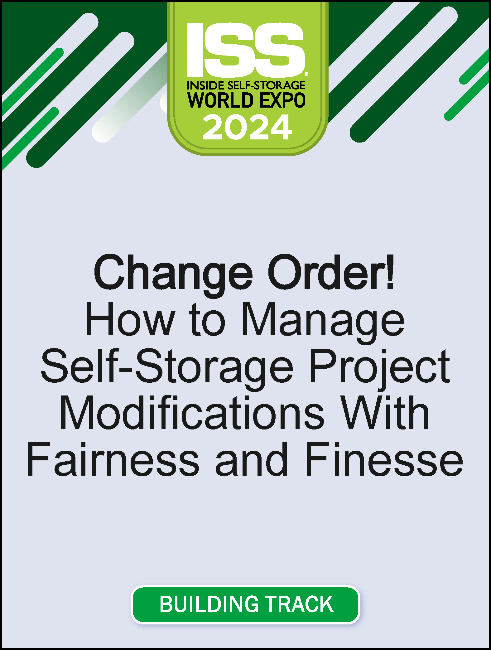 Change Order! How to Manage Self-Storage Project Modifications With Fairness and Finesse 